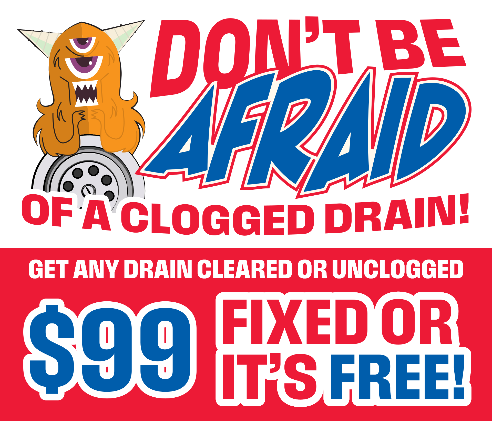 Clear Your Drain, Or It Is Free.